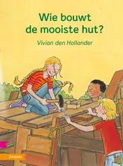 Omslag van Wie bouwt de mooiste hut?