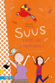Omslag van Suus redt de papegaai!