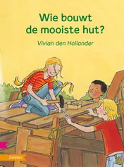Omslag van Wie bouwt de mooiste hut?