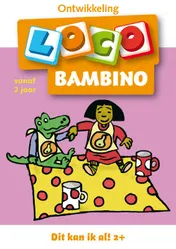 Omslag van Loco bambino, dit kan ik al! vanaf 2 jaar