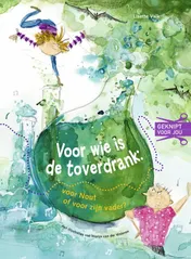 Omslag van Voor wie is de toverdrank: voor Nout of voor zijn vader?