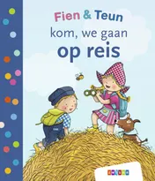 Omslag van Fien & Teun - kom, we gaan op reis