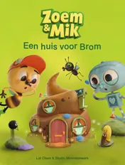 Omslag van Zoem & Mik Een huis voor Brom