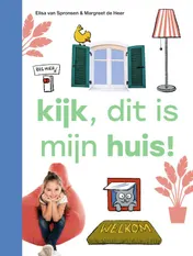Omslag van kijk, dit is mijn huis!