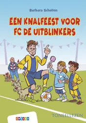 Omslag van Een knalfeest voor FC De Uitblinkers