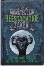 Omslag van Een monsterlijk beestachtige zaak