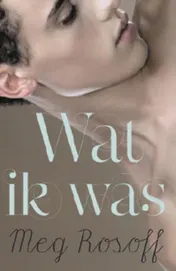 Omslag van Wat ik was