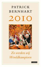 Omslag van 2010 Zo werden wij wereldkampioen