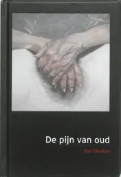 Omslag van De pijn van oud