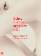 Omslag van Echte mannen scheiden niet