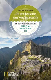 Omslag van De ontdekking van Machu Picchu