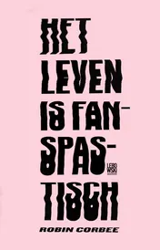 Omslag van Het leven is fanspastisch