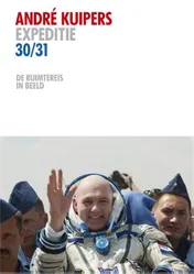 Omslag van Andre Kuipers expeditie 30/31