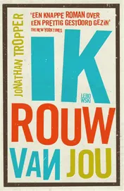 Omslag van Ik rouw van jou