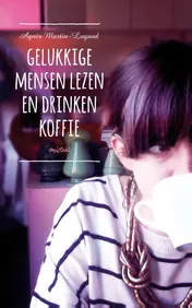 Omslag van Gelukkige mensen lezen en drinken koffie