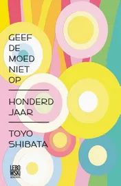 Omslag van Geef de moed niet op
