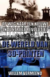 Omslag van De wereld van 3D-printen