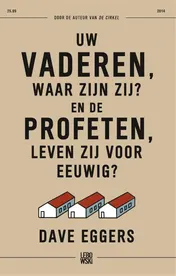 Omslag van Uw vaderen, waar zijn zij? En de profeten, leven zij voor eeuwig?