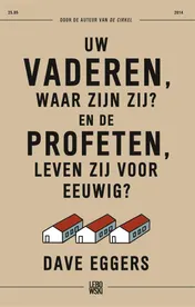Omslag van Uw vaderen, waar zijn zij? En de profeten, leven zij voor eeuwig?
