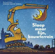 Omslag van Slaap maar fijn, bouwterrein