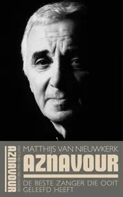 Omslag van Aznavour, de beste zanger die ooit geleefd heeft