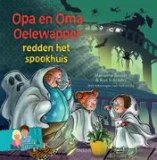 Omslag van Opa en oma Oelewapper redden het spookhuis