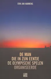 Omslag van De man die in zijn eentje de Olympische Spelen organiseerde