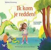 Omslag van Ik kom je redden! - Een koninklijk omkeerboek