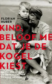 Omslag van Kind, beloof me dat je de kogel kiest