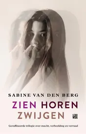 Omslag van Zien Horen Zwijgen