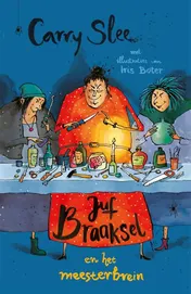 Omslag van Juf Braaksel en het meesterbrein