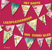 Omslag van Het grote leesplezierboek van Carry Slee