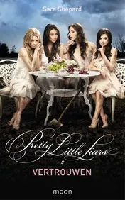 Omslag van Pretty Little Liars dl 2 - Vertrouwen