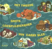 Omslag van Het tweede grote leesplezierboek van Carry Slee