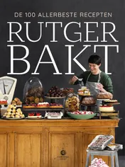Omslag van Rutger bakt de 100 allerbeste recepten