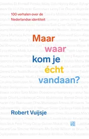 Omslag van Maar waar kom je écht vandaan?