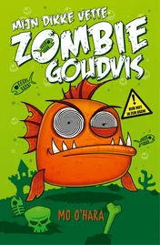 Omslag van Mijn dikke vette zombiegoudvis