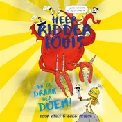 Omslag van Heer ridder Louis en de draak der DOEM!