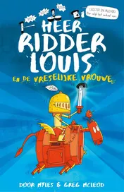 Omslag van Heer ridder Louis en de vreselijke vrouwe