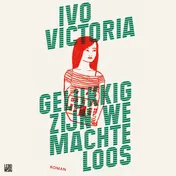 Omslag van Gelukkig zijn we machteloos