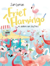 Omslag van Friet flamingo