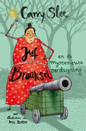 Omslag van Juf Braaksel en de mysterieuze verdwijning