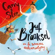 Omslag van Juf Braaksel en de woeste achtervolging