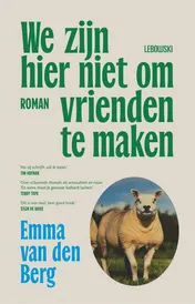 Omslag van We zijn hier niet om vrienden te maken