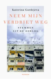 Omslag van Neem mijn verdriet weg
