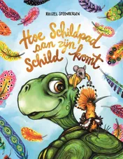 Omslag van Hoe Schildpad aan zijn schild komt