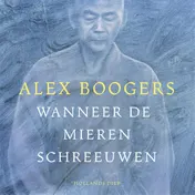 Omslag van Wanneer de mieren schreeuwen