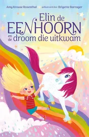 Omslag van Elin de eenhoorn en de droom die uitkwam
