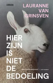 Omslag van Hier zijn is niet de bedoeling