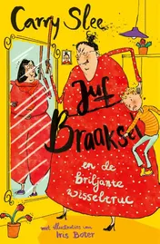 Omslag van Juf Braaksel en de briljante wisseltruc